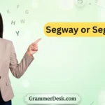 Segway or Segue