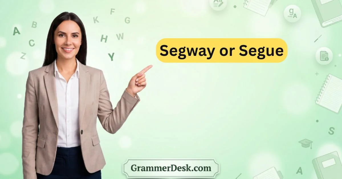 Segway or Segue