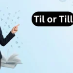 Til or Till