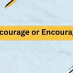 Incourage or Encourage