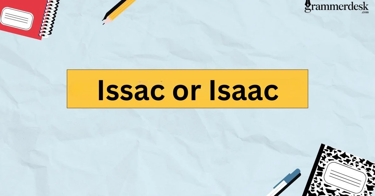 Issac or Isaac