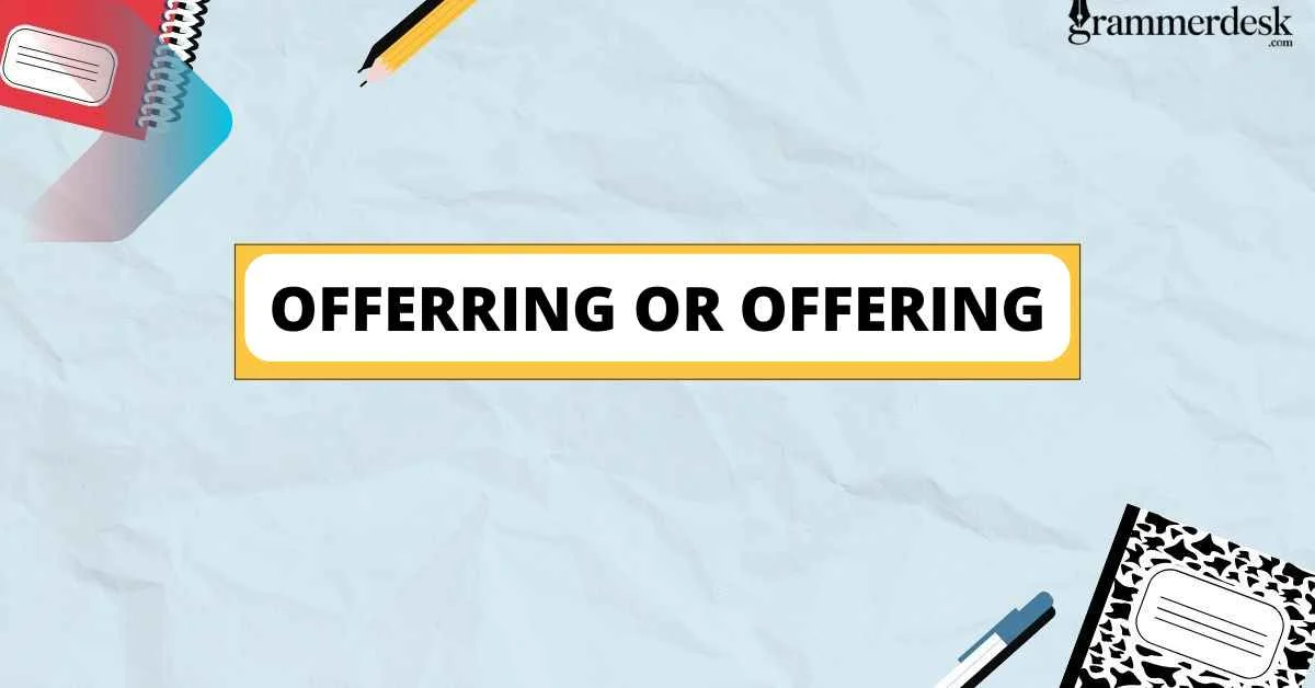 Offerring or Offering