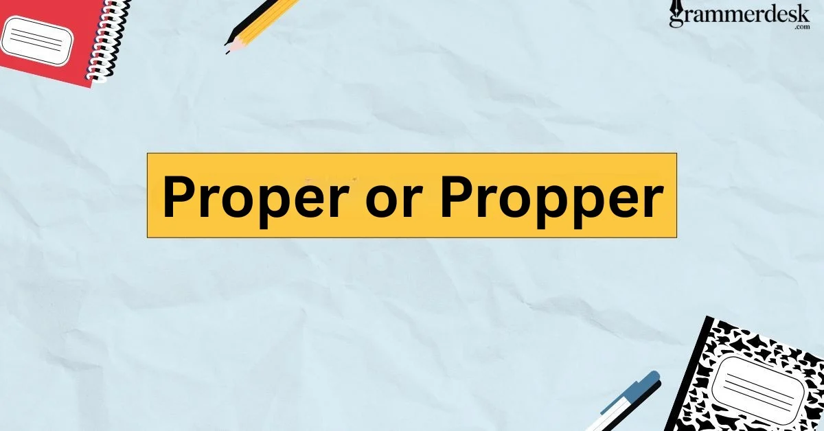 Proper or Propper
