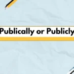 Publically or Publicly
