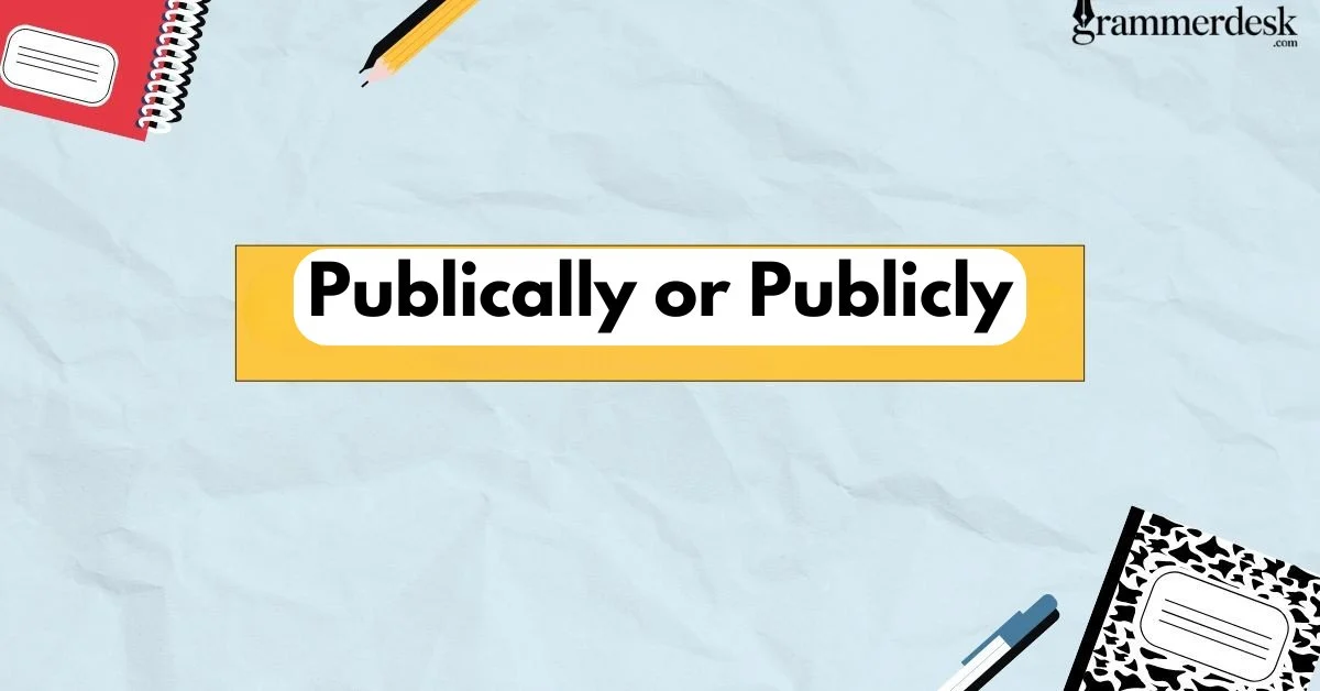 Publically or Publicly