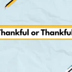 Thankful or Thankfull