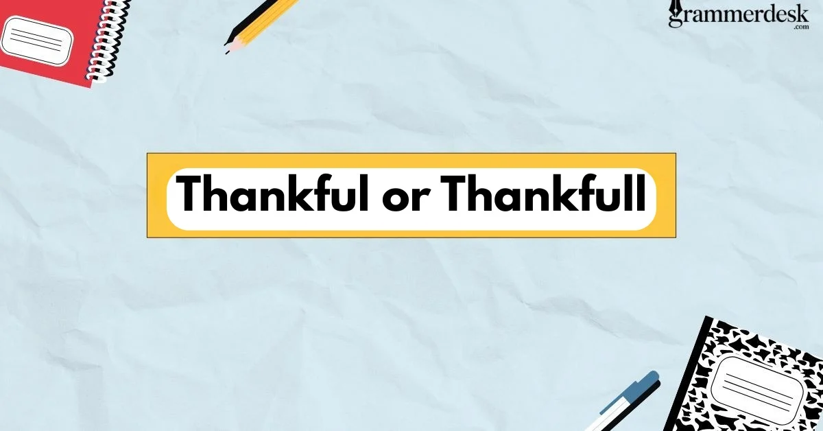 Thankful or Thankfull