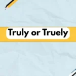 Truly or Truely