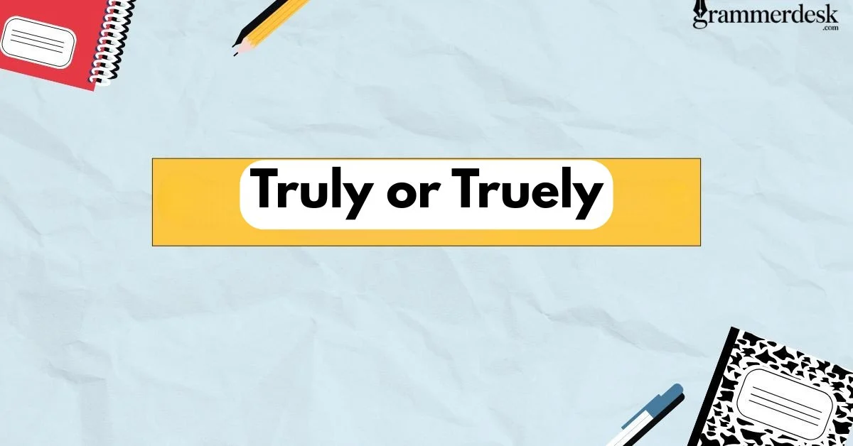 Truly or Truely