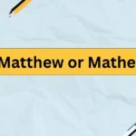 Matthew or Mathew