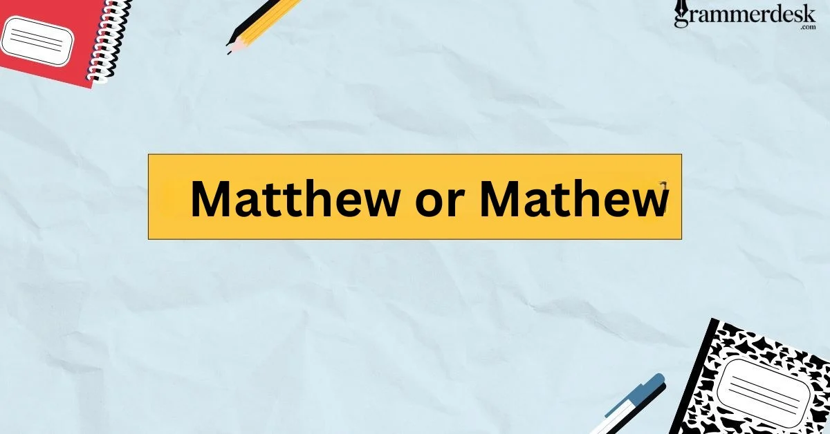 Matthew or Mathew