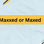 Maxxed or Maxed