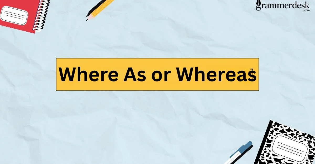 Where As or Whereas