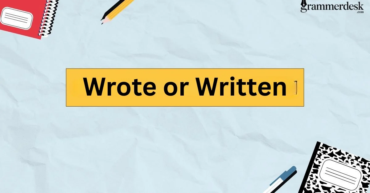 Wrote or Written